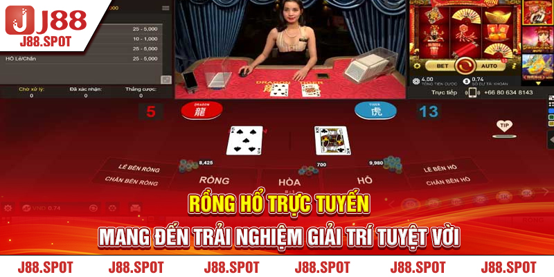 Rồng Hổ trực tuyến mang đến trải nghiệm giải trí tuyệt vời